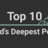 Top 10 World’s Deepest Points